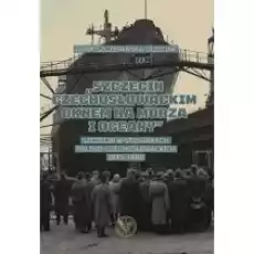 Szczecin czechosłowackim oknem na morza i oceany Szczecin w stosunkach polskoczechosłowackich 194582111989 Książki Historia