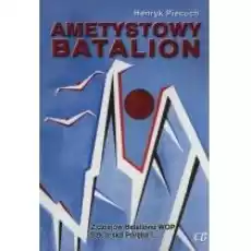 Ametystowy Batalion Książki Historia