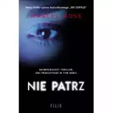 Nie patrz Trylogia Hejterska Tom 2 Książki Kryminał sensacja thriller horror