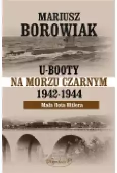 UBooty na Morzu Czarnym 19421944 Książki Historia