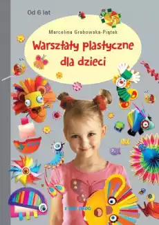 Warsztaty plastyczne dla dzieci Książki Dla dzieci