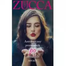 Astrologiczny przewodnik po złamanych sercach Książki Literatura obyczajowa