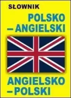 Słownik polsko angielski angielsko polski Książki Encyklopedie i słowniki