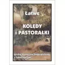 Łatwe Kolędy i pastorałki Gitara klasyczna Książki Kultura i sztuka