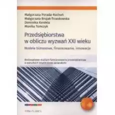 Przedsiębiorstwa w obliczu wyzwań XXI wieku Książki Biznes i Ekonomia