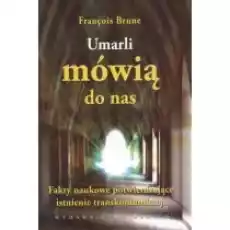 Umarli mówią do nas Fakty naukowe potwierdzające istnienie transkomunikacji Książki Ezoteryka senniki horoskopy