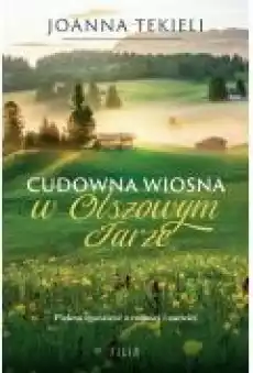 Cudowna wiosna w Olszowym Jarze Olszowy Jar Tom 2 Książki Ebooki