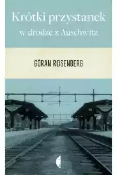 Krótki przystanek w drodze z Auschwitz Książki Audiobooki