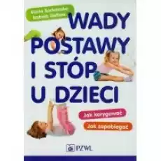 Wady postawy i stóp u dzieci Książki Nauki ścisłe