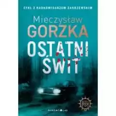 Ostatni świt Książki Kryminał sensacja thriller horror