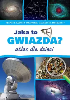 Jaka to gwiazda Atlas dla dzieci Książki Turystyka mapy atlasy