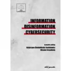 Information disinformation cybersecurity Książki Nauki humanistyczne