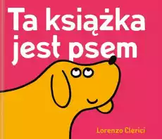 Ta książka jest psem Książki Dla dzieci