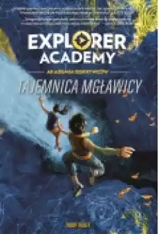 Explorer Academy Akademia Odkrywców Tajemnica mgławicy Tom 1 Książki Dla dzieci