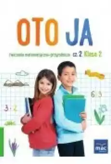 Oto ja Ćwiczenia matematycznoprzyrodnicze Szkoła podstawowa Klasa 2 Część 2 Książki Podręczniki i lektury