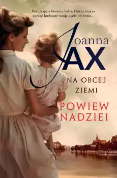 Powiew nadziei Na obcej ziemi Tom 3 Książki Literatura obyczajowa