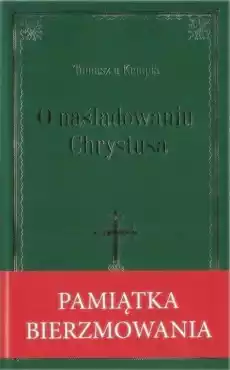 O naśladowniu Chrystusa Zielona oprawa bierzm Książki Religia