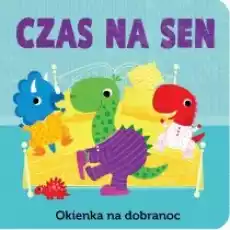 Czas na sen Okienka na dobranoc Książki Dla dzieci