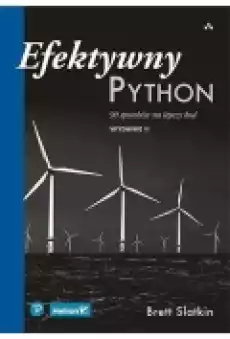 Efektywny Python 90 sposobów na lepszy kod Książki Podręczniki i lektury