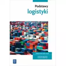 Podstawy logistyki Książki Podręczniki i lektury