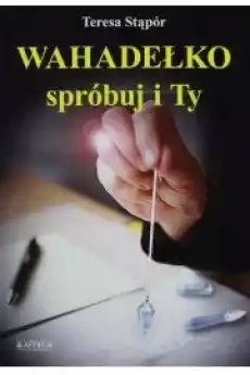 Wahadełko Spróbuj i Ty Gadżety Ezoteryka