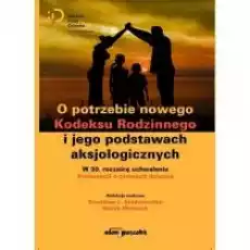 O potrzebie nowego Kodeksu Rodzinnego Książki Prawo akty prawne