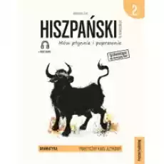 Hiszpański w tłumaczeniach Mów płynnie i poprawnie Gramatyka 2 kurs audio Książki Nauka jezyków