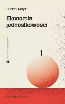 Ekonomia jednostkowości Książki Biznes i Ekonomia