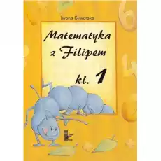 Matematyka z Filipem do klasy 1 Książki