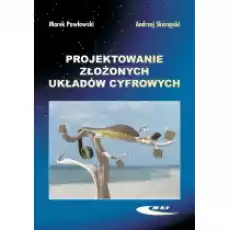 Projektowanie złożonych układów cyfrowych Książki Nauki ścisłe