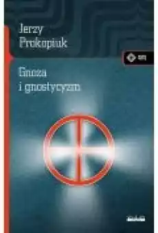 Gnoza i gnostycyzm Książki Religia