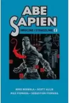 Mroczne i straszliwe Abe Sapien Tom 2 Książki Komiksy