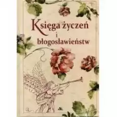 Księga życzeń i błogosławieństw Książki PoezjaDramat