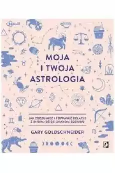 Moja i twoja astrologia Książki Ezoteryka senniki horoskopy