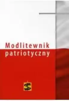 Modlitewnik patriotyczny Książki Religia