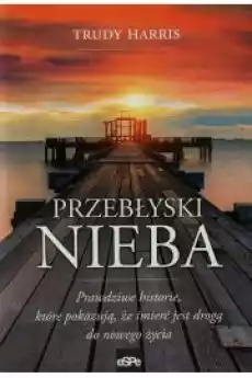 Przebłyski nieba Książki Ezoteryka senniki horoskopy