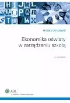 Ekonomika oświaty w zarządzaniu szkołą Książki Ebooki