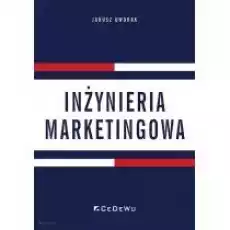 Inżynieria marketingowa Książki Biznes i Ekonomia