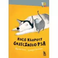 Kocie kłopoty Grzecznego psa Książki Dla dzieci