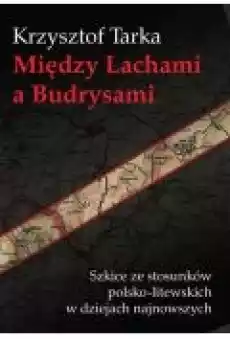 Między Lachami a Budrysami Szkice ze Książki Historia