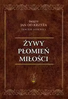 Żywy Płomień Miłości Książki Religia