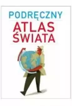 Podręczny atlas świata Książki Literatura podróżnicza