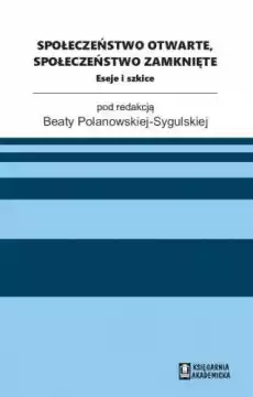 Społeczeństwo otwarte społeczeństwo zamknięte Książki Nauki humanistyczne