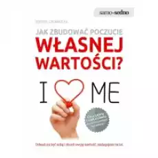 Jak zbudować poczucie własnej wartości Książki Nauki humanistyczne