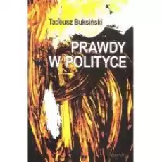 Prawdy w polityce Książki Nauki humanistyczne