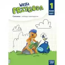 Wielka Przygoda NEON Klasa 1 Część 1 Ćwiczenia Edukacja matematyczna Książki Podręczniki i lektury