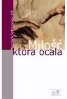 Miłość która ocala Książki Religia