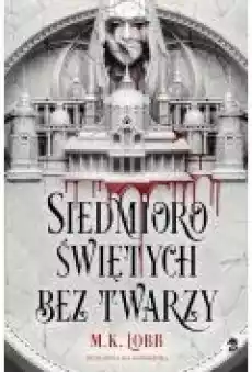 Siedmioro świętych bez twarzy Książki Ebooki