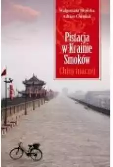 Pistacja w Krainie Smoków Chiny inaczej Książki Ebooki