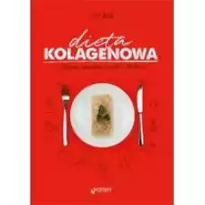 Dieta kolagenowa Książki Kulinaria przepisy kulinarne